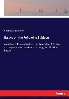 bokomslag Essays on the Following Subjects