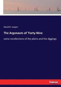 bokomslag The Argonauts of 'Forty-Nine