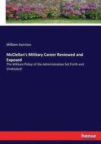 bokomslag McClellan's Military Career Reviewed and Exposed
