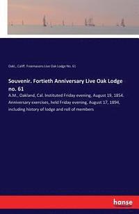 bokomslag Souvenir. Fortieth Anniversary Live Oak Lodge no. 61