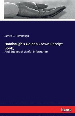 bokomslag Hambaugh's Golden Crown Receipt Book,