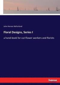 bokomslag Floral Designs, Series I