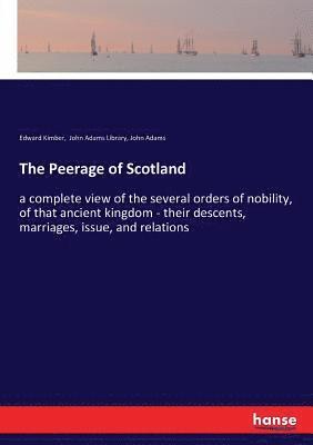 The Peerage of Scotland 1