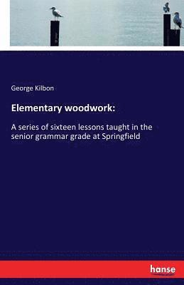 Elementary woodwork 1