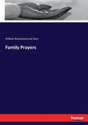 William Blackwood & Sons - Family Prayers, Häftad