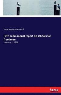 bokomslag Fifth semi-annual report on schools for freedmen