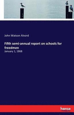 bokomslag Fifth semi-annual report on schools for freedmen