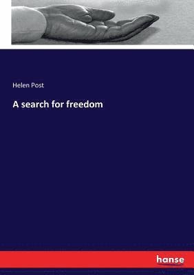 A search for freedom 1