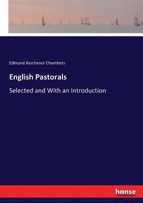 Edmund Kerchever Chambers - English Pastorals, Häftad