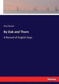 bokomslag By Oak and Thorn