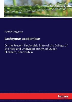 bokomslag Lachrymæ academicæ