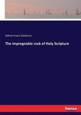 bokomslag impregnable rock of Holy Scripture