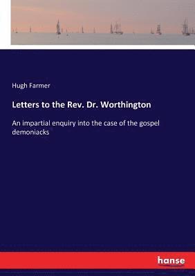 bokomslag Letters to the Rev. Dr. Worthington