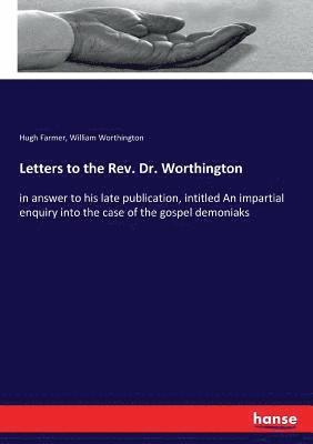 bokomslag Letters to the Rev. Dr. Worthington