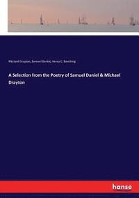 bokomslag A Selection from the Poetry of Samuel Daniel & Michael Drayton