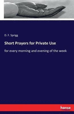bokomslag Short Prayers for Private Use