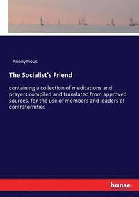 bokomslag The Socialist's Friend