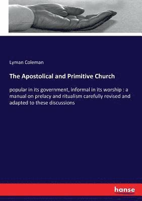 bokomslag Apostolical and Primitive Church