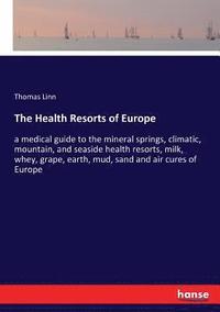 bokomslag The Health Resorts of Europe