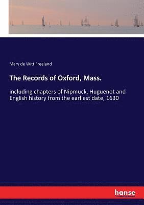 The Records of Oxford, Mass. 1