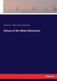 bokomslag History of the White Mountains