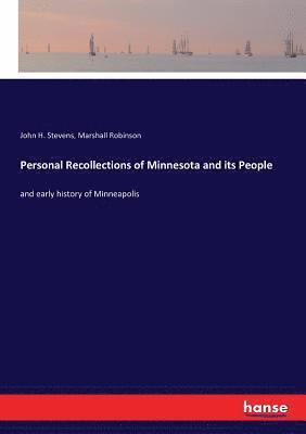 Personal Recollections of Minnesota and its People 1