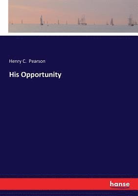 His Opportunity 1