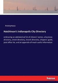 bokomslag Hutchinson's Indianapolis City Directory