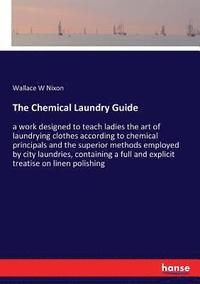 bokomslag The Chemical Laundry Guide