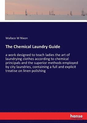 bokomslag The Chemical Laundry Guide