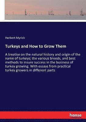 bokomslag Turkeys and How to Grow Them