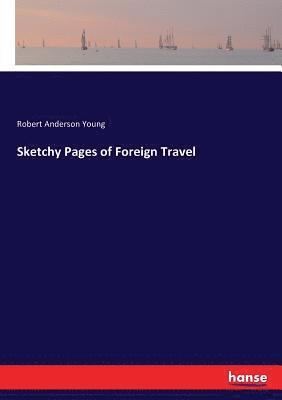 Sketchy Pages of Foreign Travel 1