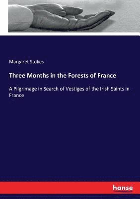Three Months in the Forests of France 1