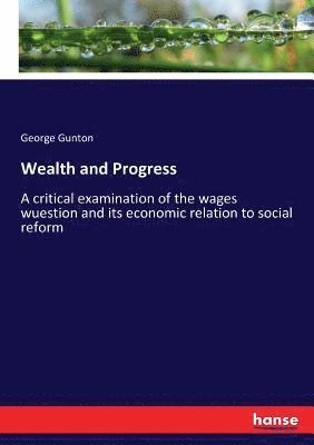 Wealth and Progress 1