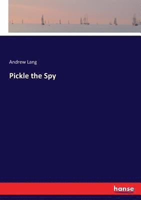 Pickle the Spy 1