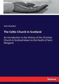 bokomslag The Celtic Church in Scotland