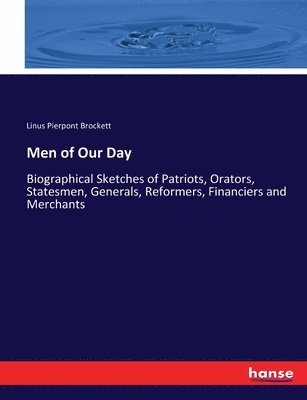 Linus Pierpont Brockett - Men of Our Day, Häftad