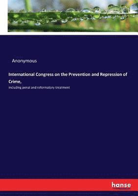 International Congress on the Prevention and Repression of Crime, 1