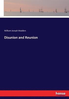 bokomslag Disunion and Reunion