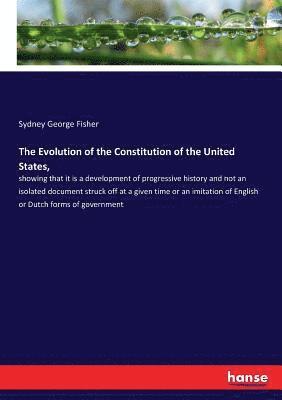 bokomslag Evolution of the Constitution of the United States,
