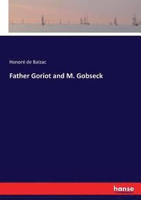 bokomslag Father Goriot and M. Gobseck