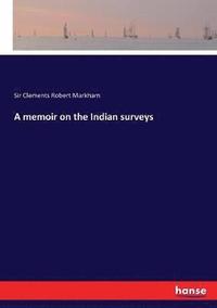 bokomslag A memoir on the Indian surveys