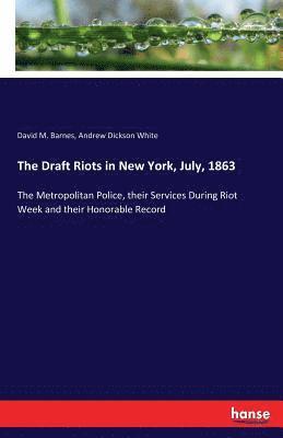 Draft Riots in New York, July, 1863