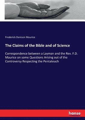 bokomslag The Claims of the Bible and of Science
