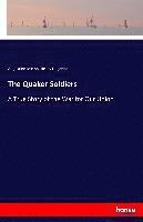 bokomslag The Quaker Soldiers