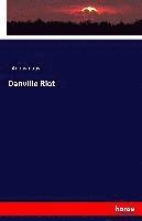 Danville Riot 1