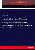 bokomslag History the Interpreter of Prophecy