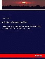 A Soldier's Story of the War 1