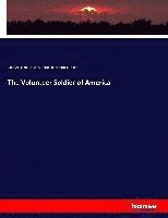 John Alexander Logan, Cornelius Ambrose Logan - Volunteer Soldier of America, Häftad