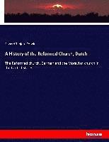 Edward Tanjore Corwin - History of the Reformed Church, Dutch, Häftad